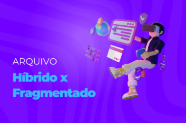 Arquivo híbrido x fragmentado